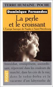 Cover of: La perle et le croissant by Dominique Fernandez