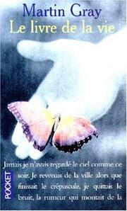 Cover of: Le livre de la vie by Martin Gray