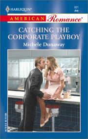Cover of: Catching the Corporate Playboy by Michele Dunaway