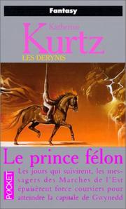 Cover of: Les Derynis. [12], Le prince félon by Katherine Kurtz