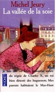Cover of: La Vallée de la soie, tome 1
