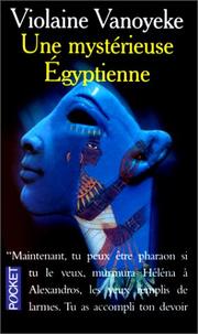 Cover of: Une mystérieuse Egyptienne by Violaine Vanoyeke