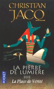 Cover of: La Pierre de Lumière, tome 4  by Christian Jacq
