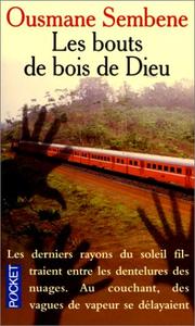 Cover of: Les Bouts De Bois De Dieu by Ousmane Sembène