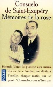 Cover of: Mémoires de la rose by Consuelo de Saint-Exupéry, Alain Vircondelet