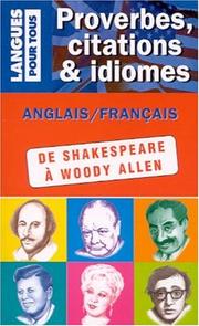Cover of: Proverbes, citations et idiomes de William Shakespeare à Woody Allen