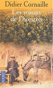 Cover of: Les voisins de l'horizon by Didier Cornaille