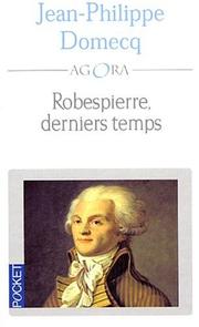 Cover of: Robespierre : Derniers temps