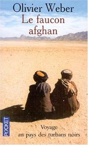 Cover of: Le faucon afghan by Olivier Weber