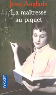 Cover of: La Maîtresse au piquet by Jean Anglade