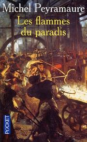 Cover of: Les flammes du paradis by Michel Peyramaure