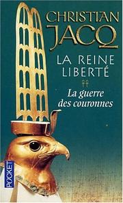 Cover of: La Reine Liberté, tome 2 : La Guerre des couronnes