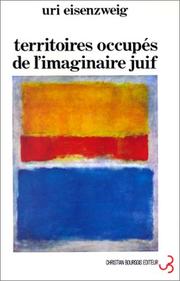 Cover of: Territoires occupés de l'imaginaire juif: essai sur l'espace sioniste