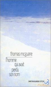 Cover of: L'homme qui avait perdu son nom by Thomas McGuane
