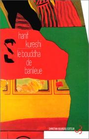 Cover of: Le Bouddha de banlieue by Hanif Kureishi, Michel Courtois-Fourcy