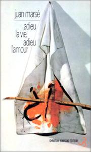 Cover of: Adieu la vie, adieu l'amour