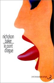 Cover of: Le Point d'orgue by Nicholson Baker, Jean Guiloineau