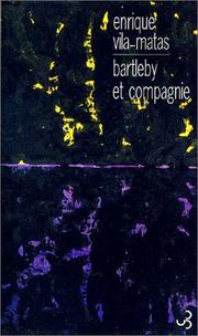 Cover of: Bartleby et Compagnie by Enrique Vila-Matas, Eric Beaumatin