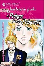 Cover of: A Prince Needs A Princess by Barbara McMahon