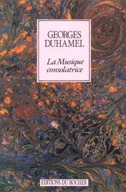 Cover of: La Musique consolatrice by Georges Duhamel