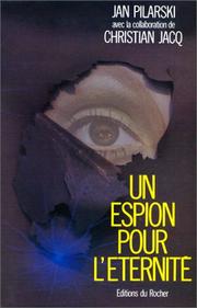 Cover of: Un espion pour l'éternité by Jan Pilarski