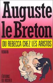 Cover of: Du Rebecca chez les aristos by Auguste Le Breton