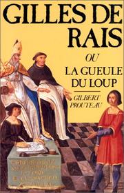 Cover of: Gilles de Rais, ou, La gueule du loup