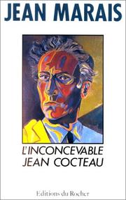 Cover of: L' inconcevable Jean Cocteau ; suivi de, Cocteau-Marais