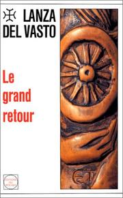 Cover of: Le grand retour by Lanza del Vasto