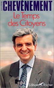 Le temps des citoyens by Jean-Pierre Chevènement