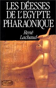 Cover of: Les déesses de l'Egypte pharaonique by René Lachaud