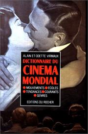 Cover of: Dictionnaire du cinéma mondial: mouvements, écoles, courants, tendances et genres