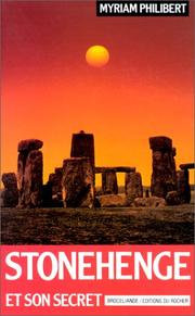 Cover of: Stonehenge et son secret by Myriam Philibert