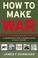 Cover of: How to make war