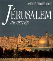 Cover of: Jérusalem revisitée by André Chouraqui