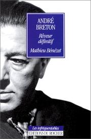 Cover of: André Breton: rêveur définitif : essai de lire