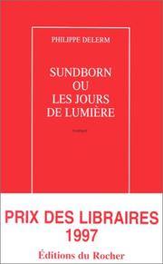 Cover of: Sundborn, ou, les jours de lumière by Philippe Delerm