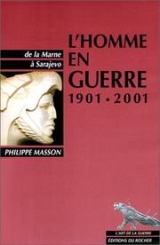 Cover of: L' homme en guerre, 1901-2001: de la Marne à Sarajevo
