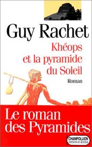 Cover of: Khéops et la pyraminde du soleil: roman
