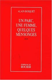 Cover of: Un parc, une femme, quelques mensonges by Alain Bosquet, Alain Bosquet