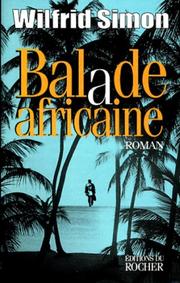 Cover of: Balade africaine by Wilfrid Simon