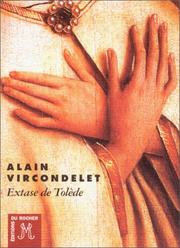 Cover of: Extase de Tolède by Alain Vircondelet