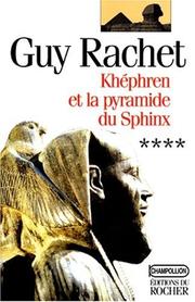 Cover of: Khéphren et la pyramide du Sphinx: roman