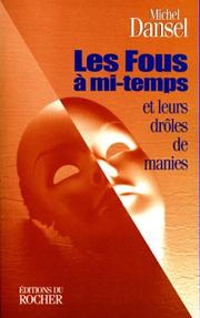 Cover of: Les fous à mi-temps et leurs drôles de manies