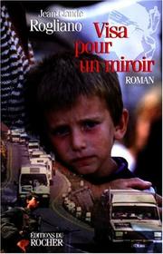 Cover of: Visa pour un miroir: roman