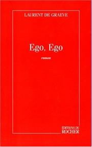 Cover of: Ego, ego by Laurent de Graeve