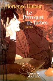 Cover of: Le perroquet de Tarbes: roman