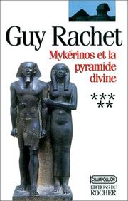 Cover of: Mykérinos et la pyramide divine by Guy Rachet