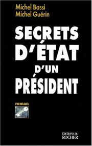 Cover of: Secrets d'Etat d'un président: roman