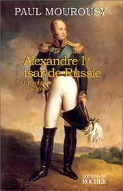 Cover of: Alexandre Ier, tsar de Russie: un sphinx en Europe